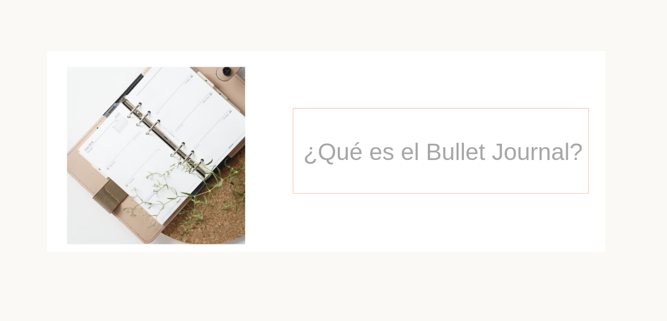 ¿Qué es el Bullet Journal?